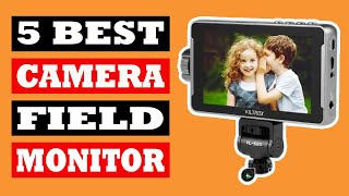 Top 5 Best Camera Field Monitor in 2024 [upl. by Yekram38]