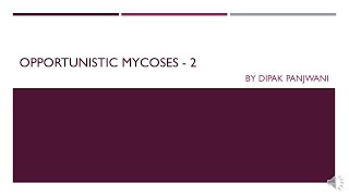 Opportunistic mycoses 2  DMP [upl. by Acirretal]