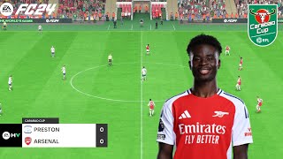 FC 24  Preston North End vs Arsenal  Carabao Cup  Gameplay [upl. by Nessah934]