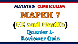 Matatag Curriculum MAPEH 7 PE amp HEALTH Reviewer Quiz [upl. by Nitsu]