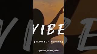 VIBE LOWED SLOWED REVERB SONG [upl. by Boeschen123]