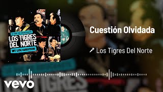 Los Tigres Del Norte  Cuestión Olvidada Live  Audio [upl. by Suelo]