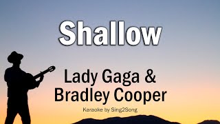 Lady Gaga Bradley Cooper  Shallow Karaoke Version [upl. by Prospero]