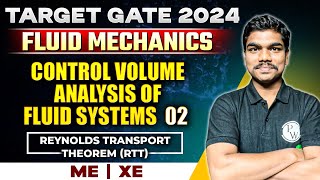 Reynolds Transport Theorem  Control Volume Analysis 02  Fluid Mechanics  Target GATE 2024 [upl. by Relyk265]