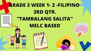 FILIPINO 3 WEEK 1 2  3RD QTR TAMBALANG SALITA [upl. by Sasha555]