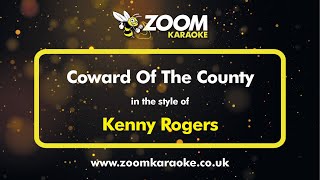 Kenny Rogers  Coward Of The County  Karaoke Version from Zoom Karaoke [upl. by Tellford714]