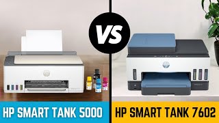 HP Smart Tank 7602 vs HP Smart Tank 5000  Which is Best for Your Needs [upl. by Irami]