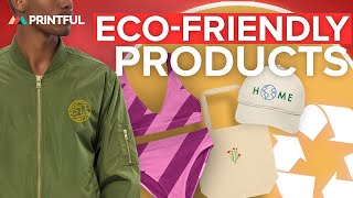 Start your Sustainable Brand with these 5 ECOFRIENDLY Products  Printful Catalog Review [upl. by Abla741]