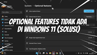 Optional Features Tidak Ada di Windows 11 SOLUSI [upl. by Yasmine]