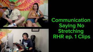 ADVICE ON COMMUNICATION SAYING NO AND STRETCHING  clips from RHR ep 1 [upl. by Dafodil]