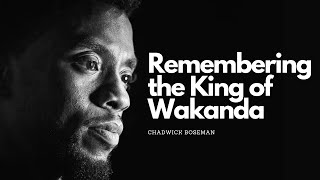 Remembering the King of Wakanda  Chadwick Boseman A Heros Legacy [upl. by Ayiotal]