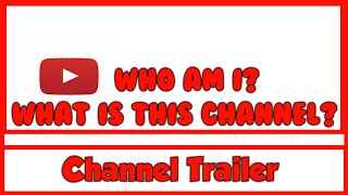 What Is This Channel Who Am I Channel Trailer [upl. by Jea317]