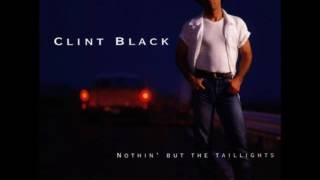 Clint Black  Nothin but the Taillights 1997 HQ [upl. by Cyn]