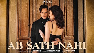 AB Sath Nahi  Official Music Video  Asim Riaz  Latest Pop Song 2023 [upl. by Susette]