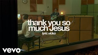 Aodhán King  Thank You So Much Jesus feat Paul Klein Official Lyric Video [upl. by Etteneg686]