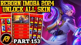 REBORN IMOBA 2024 PART 153 LATEST VERSION  INJECTOR ML  APK UNLOCK ALL SKIN MOBILE LEGENDS [upl. by Paley]