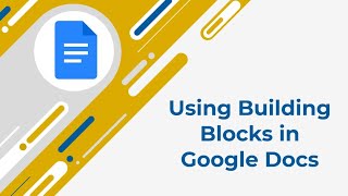 Using Building Blocks in Google Docs [upl. by Marje]