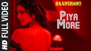 Piya More Full Song  Baadshaho  Emraan Hashmi  Sunny Leone  Mika Singh Neeti Mohan [upl. by Inaliak]