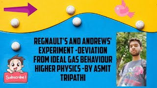 Andrews and Regnaults Experiments  Deviations from Perfect Gas Behaviour By Asmit Tripathi [upl. by Verneuil10]