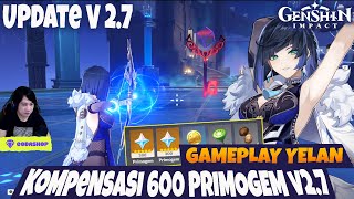 Kompensasi 600 Primogem v27 amp Gameplay YELAN  Genshin Impact v27 [upl. by Mieka]