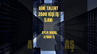 Gini Talent 3500 Kişi İş İlanı Maaş 37000 TL  Uzaktan Çalışma İmkanı  Çalışanlar da Başvurabilir [upl. by Arekat]