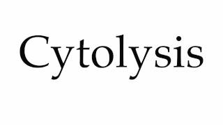 How to Pronounce Cytolysis [upl. by Larena294]