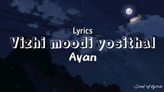 vizhi moodi yosithal lyrics  Ayan SuriyaTamannahKV AnandHarris Jayaraj •soul of lyrics• [upl. by Trescha40]