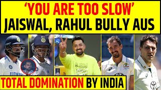 🔴INDIA vs AUSTRALIA KL RAHUL YASHASVI JAISWAL BULLIED MIGHTY AUS TOO EASY FOR INDIA [upl. by Jaquelin627]