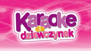 KARAOKE DLA DZIEWCZYNEK  wwwzabawakaraokepl [upl. by Hollis]