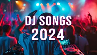 DJ SONGS 2024 🔥 Mashups amp Remixes Of Popular Songs 🔥 DJ Remix Club Music Dance Mix 2024 [upl. by Acireit712]