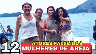 12 Atores da novela MULHERES DE AREIA que já FALECERAM [upl. by Sheepshanks226]