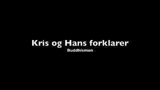 Kris og Hans forklarer buddhismen [upl. by Faux]