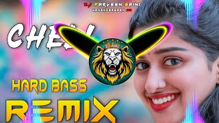 Cheli Song Dj Remix Hard Bass  Full Vibration Mix  Dj Parveen Saini Mahendergarh [upl. by Addia]