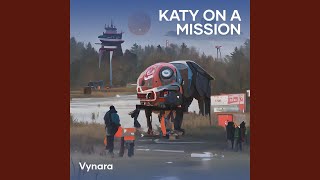 KATY ON A MISSION [upl. by Pammy]