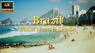 Bossa Nova amp Samba Instrumental  Brazil 4K Ultra HD [upl. by Dnaltiac]