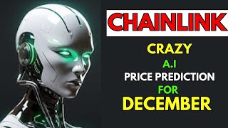 Insane CHAINLINK Price Prediction for DECEMBER by AI [upl. by Hallerson223]