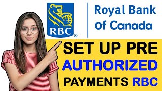 How to Set up a PreAuthorized Debit  RBC2024 new update [upl. by Schlicher]