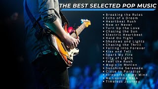 🎤 The Best Selected Pop English Songs by Male Artists  Top Trending Hits [upl. by Casady]