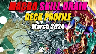 MACRO SKILL DRAIN Deck Profile March 2024  TOXIC  Deck ASSURDO  Macro Cosmos amp Skill Drain [upl. by Novello]