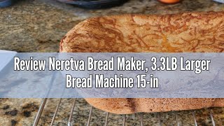 Review Neretva Bread Maker 33LB Larger Bread Machine 15in1 Stainless Steel amp Nonstick Ceramic Pa [upl. by Pinebrook]