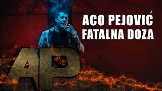 Aco Pejovic  Fatalna Doza  Official Video 2018 [upl. by Ecitsuj107]