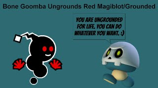 Bone Goomba Ungrounds Red MagiblotGrounded [upl. by Nylaehs861]