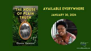 THE HOUSE OF PLAIN TRUTH by Donna Hemans  A Zibby Books trailer [upl. by Netsud]