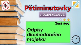 09 Odpisy dlouhodobého majetku Pětiminutovky z účetnictví [upl. by Mccormick]