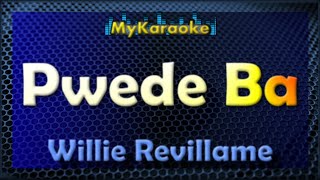 Karaoke  PWEDE BA  in the style of WILLIE REVILLAME [upl. by Yorztif]