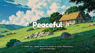 Peaceful Countryside Lofi 🌿 – Relaxing Beats for Focus amp Calm [upl. by Nadbus10]