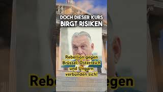 Rebellion gegen Brüssel Österreich und Ungarn verbünden sich politik [upl. by Matless]