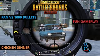 PUBG MOBILE  FULL FUN quotPAN VS 1000 BULLETSquot amp AMAZING CHICKEN DINNER [upl. by Brittaney528]