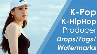 KPop Producer Drops  Tags  Watermarks 2 [upl. by Farrish]