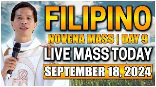 FILIPINO LIVE MASS TODAY  MISA NOBENARYO 𝐃𝐀𝐘 𝟗  SEPTEMBER 18 2024  FR FIDEL ROURA [upl. by Arikehs]